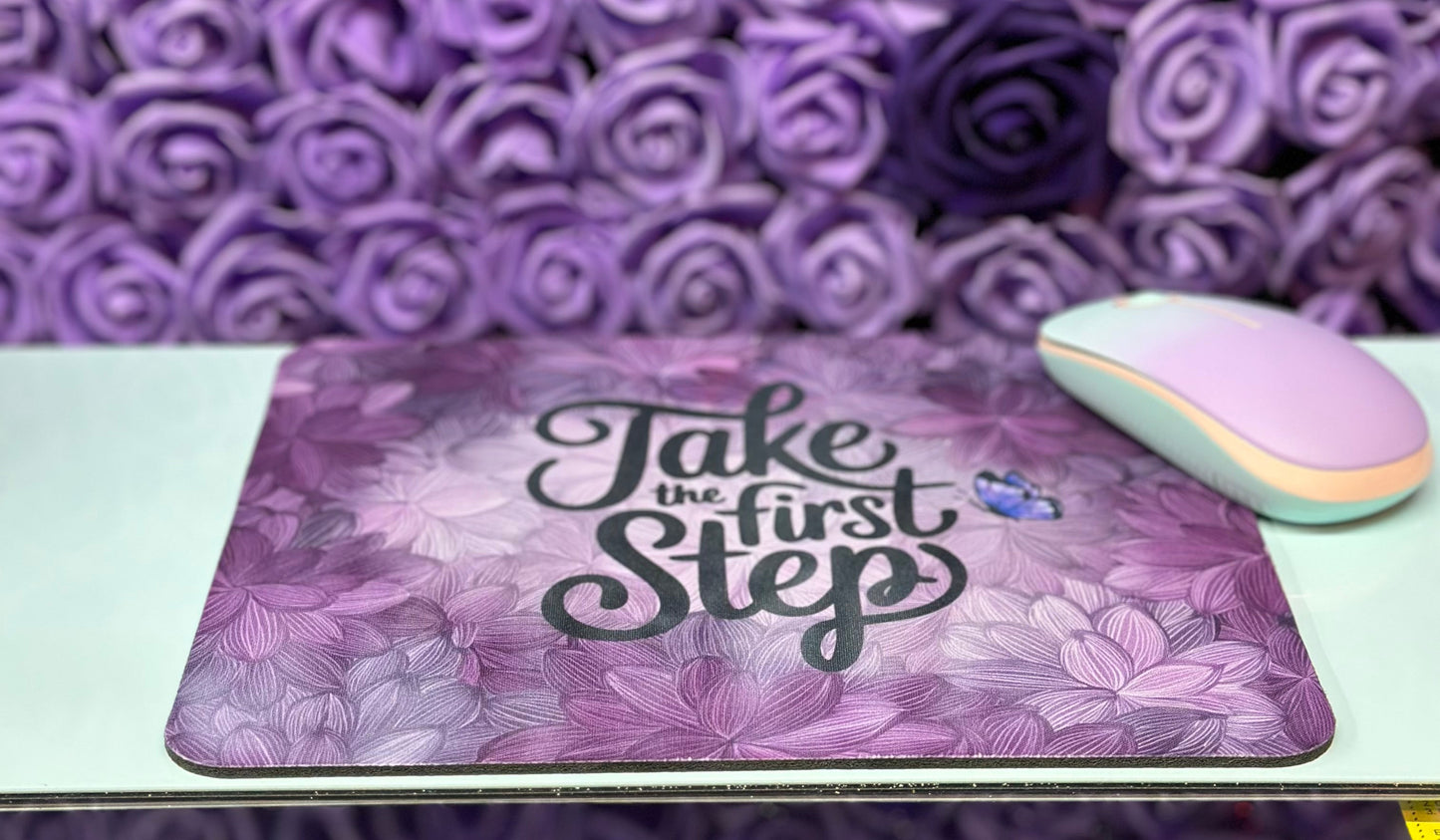 Take The First Step Mouse Pad