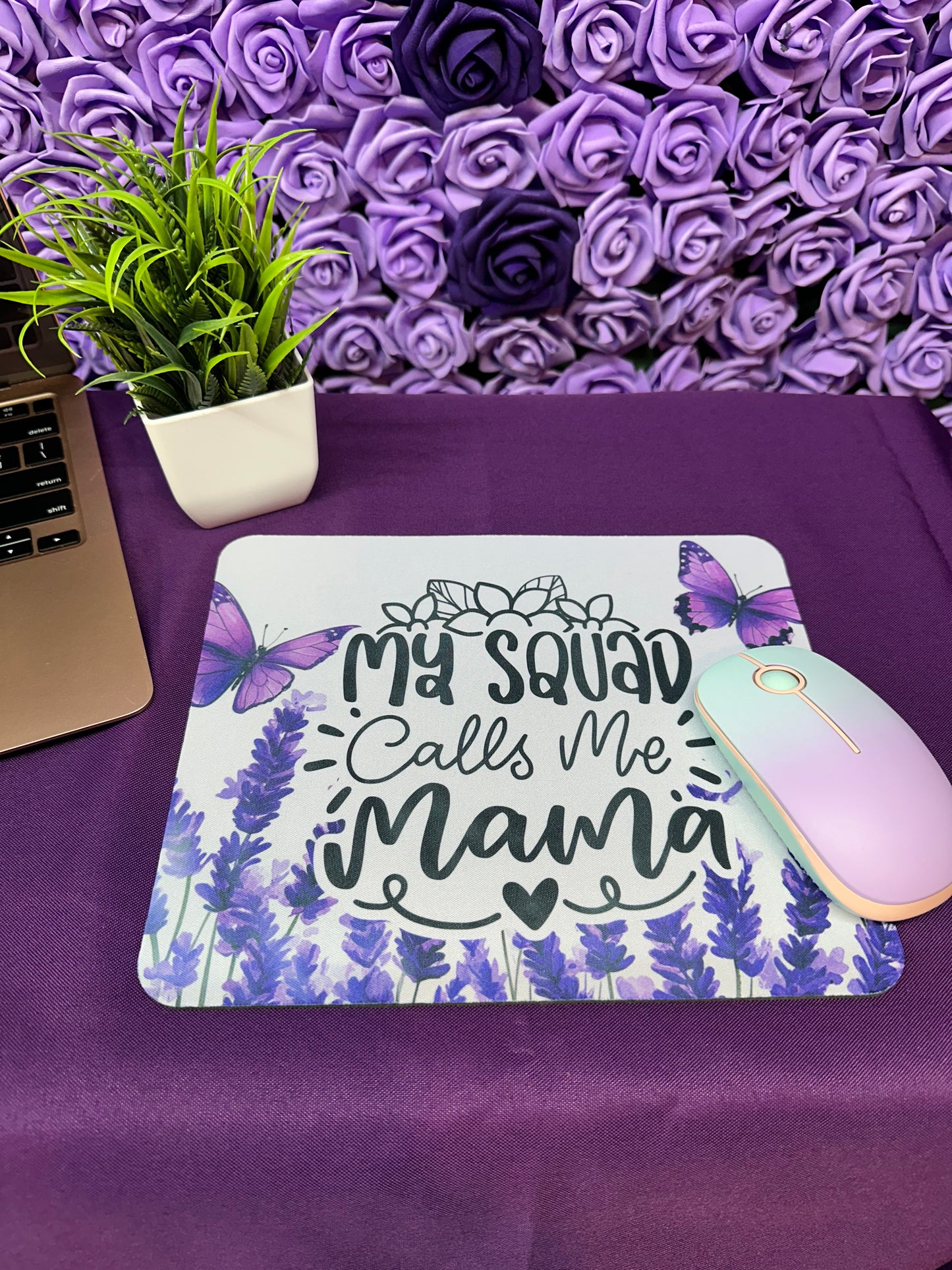 My Squad Calls Me Mama Mouse Pad